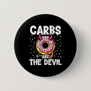 Carbs Are The Devil Funny Donut Diet New Year's Re 6 Cm Round Badge