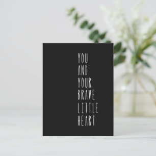 Card (10,8 x 14,2 cm) - Your Brave Little Heart