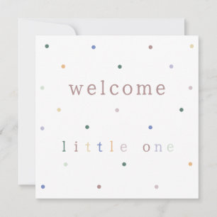 Card (13,3x13,3cm) - Welcome Little One.