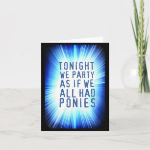 CARD FOR ALL OCCASIONS. Except for funerals, prob