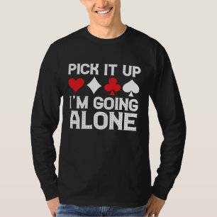 Card Game Humour I'm Going Alone Euchre Card Play T-Shirt