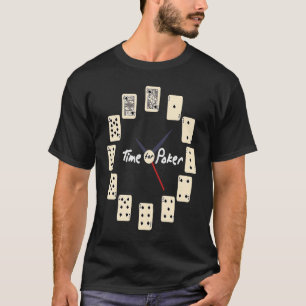 Card Games  Tournament  Time for Poker T-Shirt