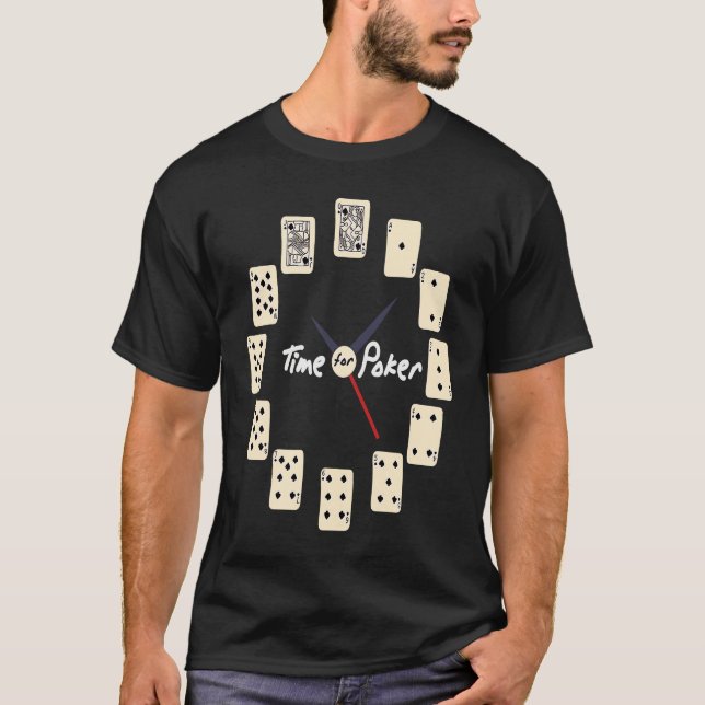 Card Games  Tournament  Time for Poker T-Shirt (Front)