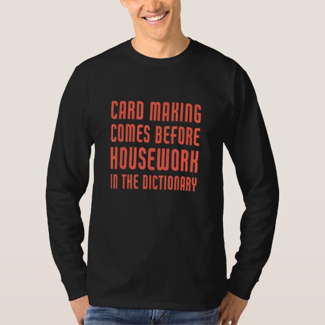 Card Making Greeting Card Making T-Shirt (Front)