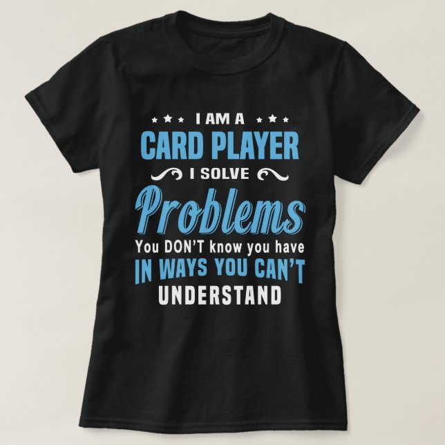 Card Player T-Shirt (Design Front)