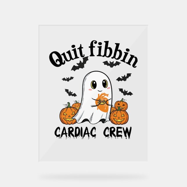 Cardiac Crew Funny Boo-Ghost Pumpkin Acrylic Sign (Front)
