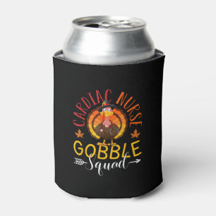 Cardiac Nurse Gobble Squad Nurse Thanksgiving Turk Can Cooler