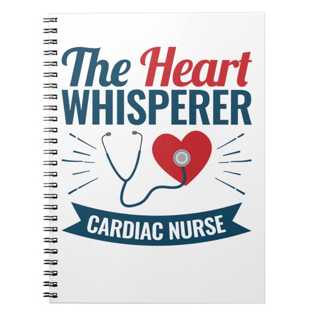 Cardiac Nurse the Heart Whisperer Notebook (Front)