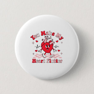 Cardiac Nurse Valentine You Make My Heart Flutter 6 Cm Round Badge