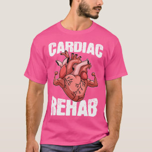 Cardiac Rehab Cardiology Cardiologist Heart Doctor T-Shirt