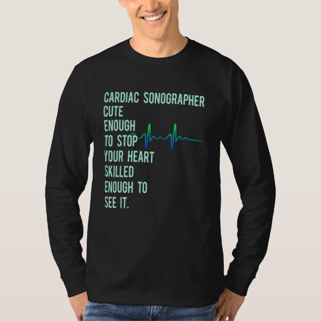 Cardiac Sonographer Echo Tech Educates Rdcs T-Shirt (Front)