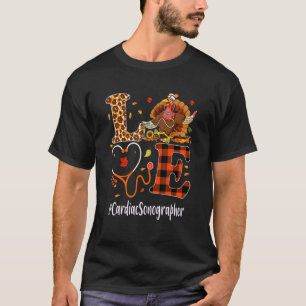Cardiac Sonographer Love Thanksgiving Leopard  Tur T-Shirt