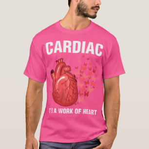 Cardiac Work Of Heart Cardiologist Cardiology Doct T-Shirt