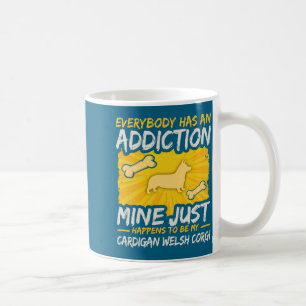 Cardigan Welsh Corgi Funny Dog Addiction  Coffee Mug