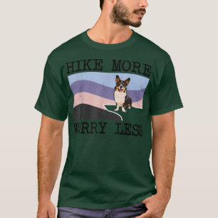 Cardigan Welsh Corgi Hike More Worry Less Graphic  T-Shirt