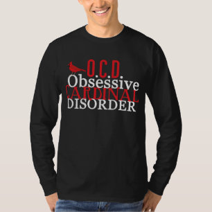 Cardinal Obsessed Funny Dark T-Shirt