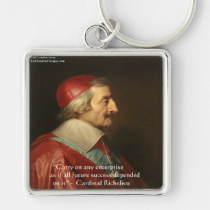 Cardinal Richelieu Success Wisdom Quote Key Ring