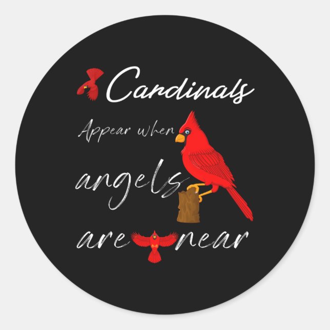Cardinals Appear When Angels Are Near Classic Round Sticker (Front)