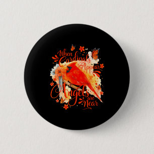Cardinals Appear When Angels Are Near Memorial Quo 6 Cm Round Badge