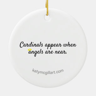 Cardinals appear when angels are near Ornament