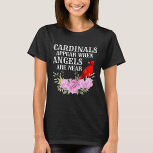 Cardinals Appear When Angels are near Womens T-Shirt