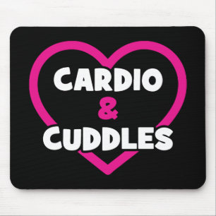 Cardio and Cuddles - Funny Novelty Gym Workout Mouse Mat
