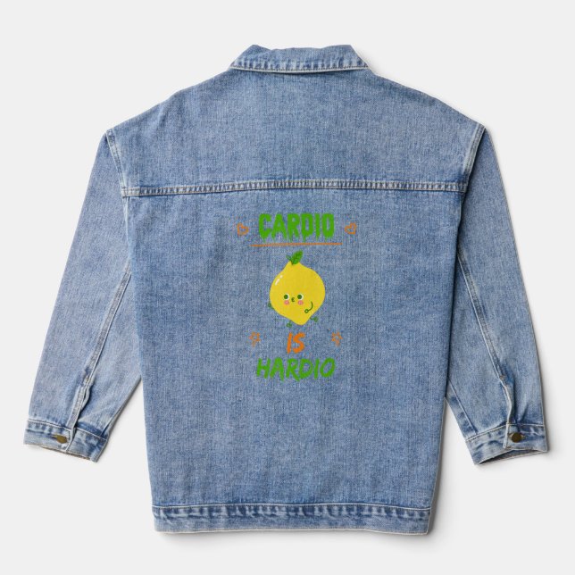 Cardio Is Hardio, Exercise Gym Funny  Denim Jacket (Back)