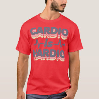 Cardio is Hardio Funny Gym Running Retro 70s Fitne T-Shirt