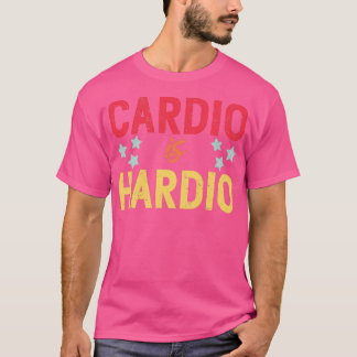 Cardio Is Hardio Running Training Jogging Workout T-Shirt