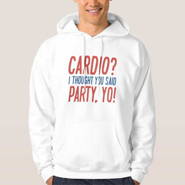 Cardio Party Yo Hoodie (Front)