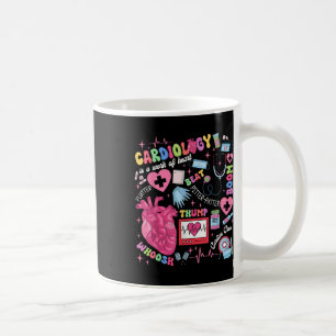 Cardiologist Cvicu Cardiac Nurse Cardiology Is Wor Coffee Mug