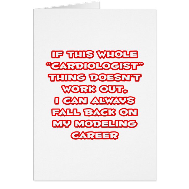Cardiologist Humour ... Modelling Career (Front)