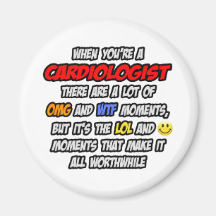 Cardiologist .. OMG WTF LOL Magnet