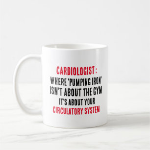 Cardiologist Where 'pumping iron' isn't about the Coffee Mug