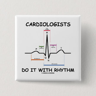 Cardiologists Do It With Rhythm (ECG/EKG) 15 Cm Square Badge