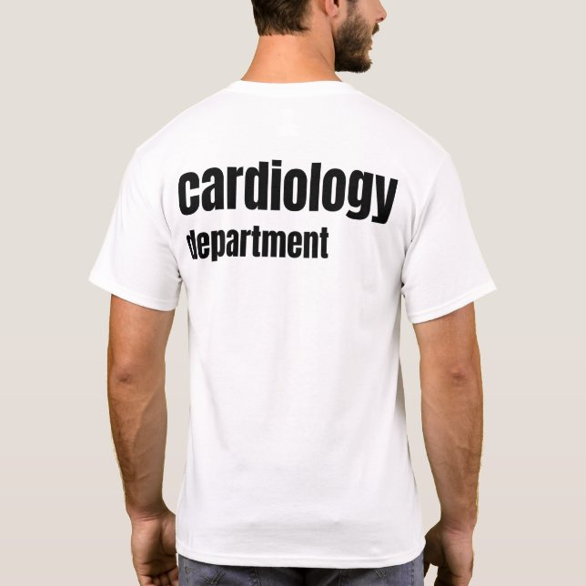 Cardiology Department Cardiologist Nurse  T-Shirt (Back)