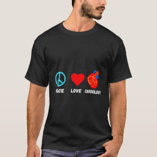 Cardiology Peace Love Cardiologist Cardiac Cath La T-Shirt