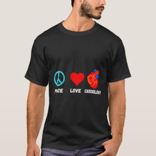 Cardiology Peace Love Cardiologist Cardiac Cath La T-Shirt