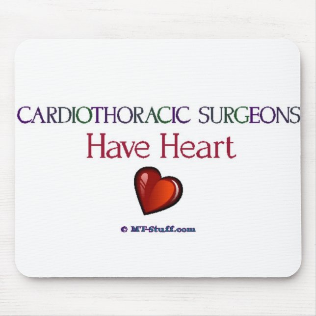 Cardiothoracic Surgeons Have Heart Mouse Mat (Front)