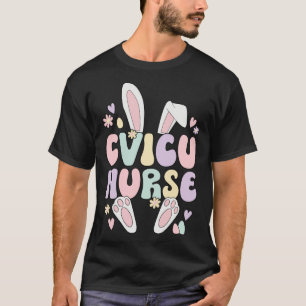 Cardiovascular Intensive Care Unit Nurse Easter Bu T-Shirt