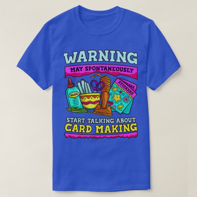 Cardmaking Scrapbooking Crafting Card Crafter  T-Shirt (Design Front)
