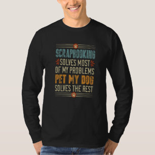 Cardmaking Scrapbooking Paper Crafting Dog Mum Dad T-Shirt