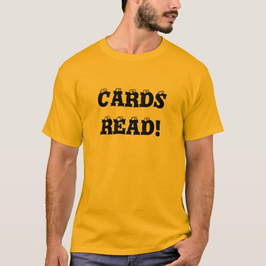 CARDS READ! T-Shirt