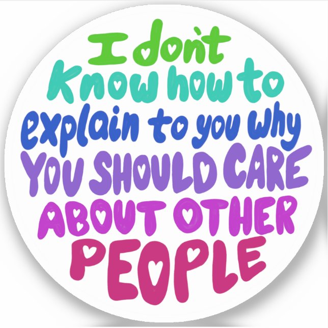 Care About Other People Vinyl Sticker (Front)