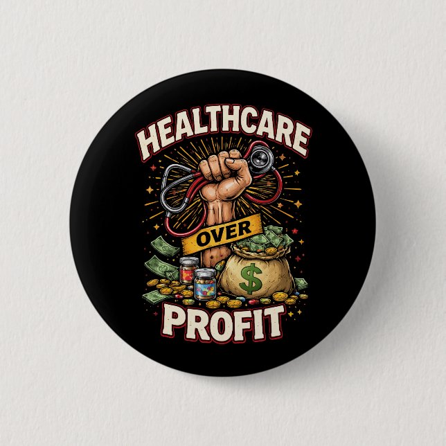 Care Before Profit 6 Cm Round Badge (Front)