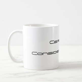 Care cup.Consider it empty. Coffee Mug