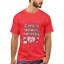 Care Is Power Honestly Cute Heart