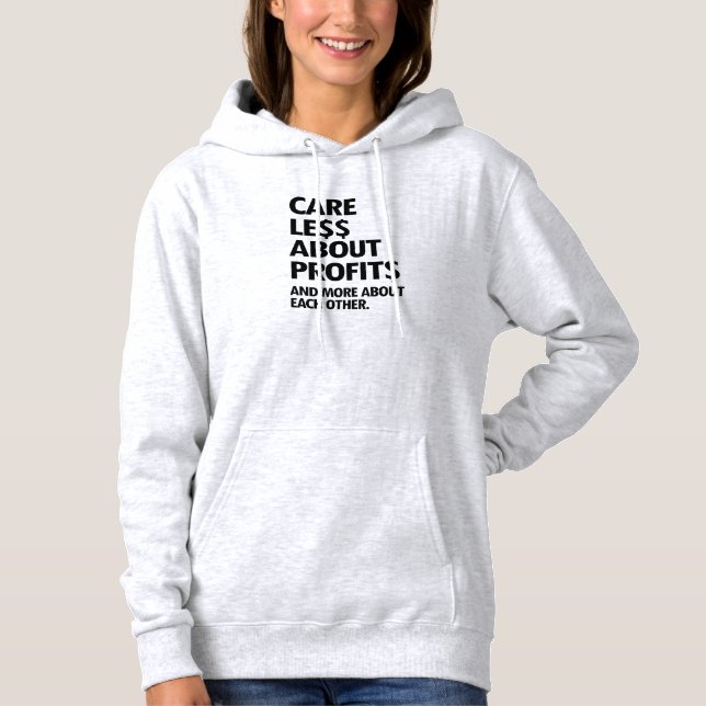CARE LESS ABOUT PROFITS HOODIE (Front)