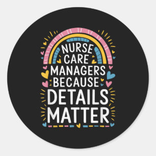 Care Manager Quotes For Nurse Case Management Stud Classic Round Sticker