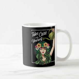 Care Of Yourself Self-love Body Positive Mental He Coffee Mug